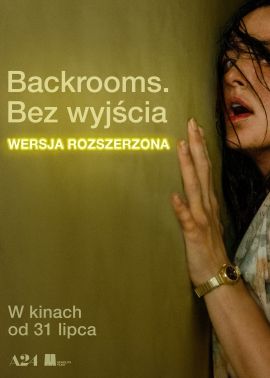 Plakat filmu Backrooms. Bez wyjścia - wersja rozszerzona