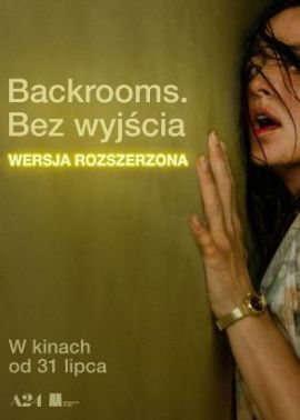 Plakat filmu Backrooms. Bez wyjścia - wersja rozszerzona