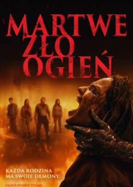 Plakat filmu Martwe Zło: Ogień
