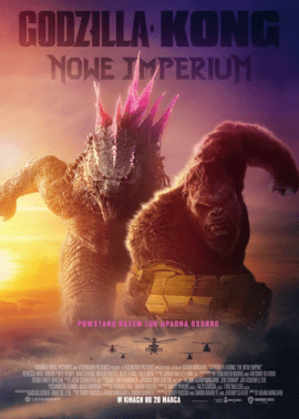 Plakat filmu Godzilla i Kong: Nowe Imperium