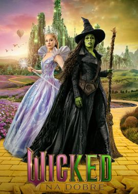 Plakat filmu Wicked: Na dobre - dubbing