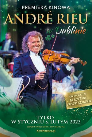 André Rieu w Dublinie plakat