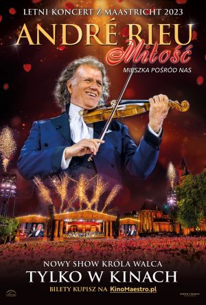 André Rieu. Miłość mieszka pośród nas plakat