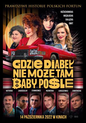 Gdzie diabeł nie może, tam baby pośle. Tajemnice polskich fortun. Część 1 plakat