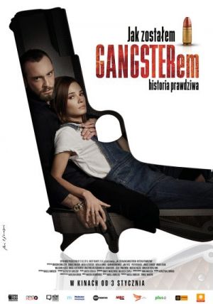 Jak zostałem gangsterem. Historia prawdziwa plakat
