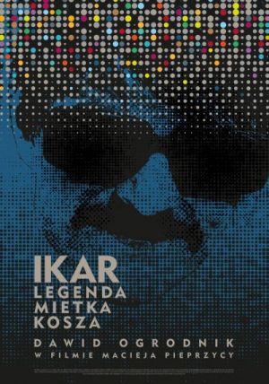 Ikar. Legenda Mietka Kosza plakat