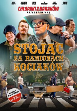 Chłopaki z baraków przedstawiają: Stojąc na ramionach kociaków plakat