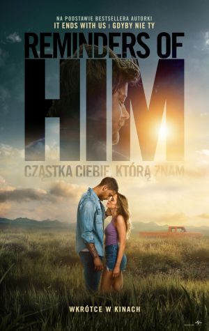 Reminders of Him. Cząsta Ciebie, którą znam plakat