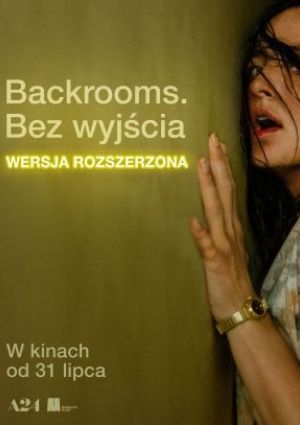 Plakat filmu Backrooms. Bez wyjścia - wersja rozszerzona